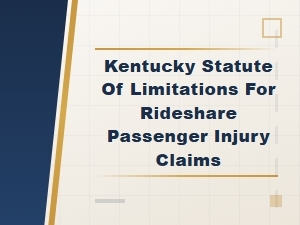 Kentucky Rideshare Passenger Injury Claim Deadlines