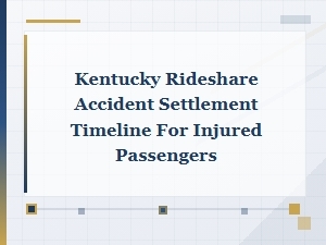Settlement Timeline for Kentucky Rideshare Passengers